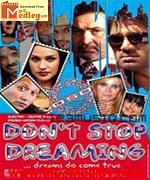 Dont Stop Dreaming 2007 movie poster