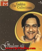 The Golden Collection Ghulam Ali ghazal songs